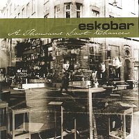 Eskobar – A Thousand Last Chances