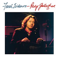 Rory Gallagher – Fresh Evidence [Remastered 2017]