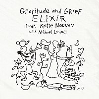 ELIXIR, Katie Noonan, Michael Leunig – Gratitude and Grief