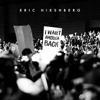Eric Hirshberg – (Keep Mar-a-Lago But) I Want America Back