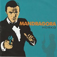 Mandragora – Horko MP3