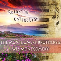 Wes Montgomery, The Montgomery Brothers – Relaxing Collection