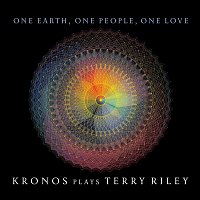 Kronos Quartet – One Earth, One People, One Love: Kronos Plays Terry Riley