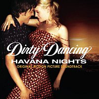 Original Soundtrack – Dirty Dancing: Havana Nights