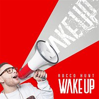 Rocco Hunt – Wake Up