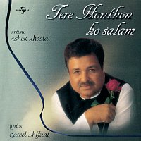 Ashok Khosla – Tere Honthon Ko Salam