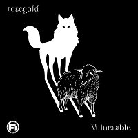 rosegold – Vulnerable