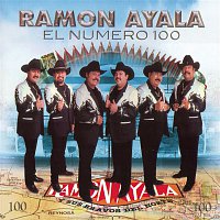 Ramón Ayala Y Sus Bravos Del Norte – El Número 100