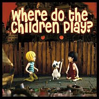 Yusuf / Cat Stevens – Where Do The Children Play?