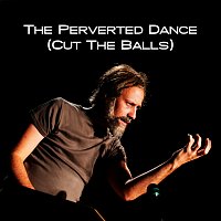 Klemen Slakonja – The Perverted Dance (Cut The Balls)