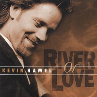 Kevin Hammel – River Of Love