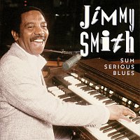 Jimmy Smith – Sum Serious Blues