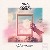 Chad Cooper & Robaer – Wonderwall