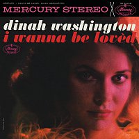 Dinah Washington – I Wanna Be Loved