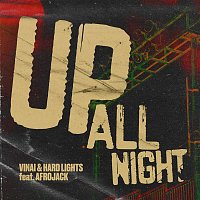 VINAI & Hard Lights, Afrojack – Up All Night