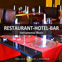 Relax Music Lounge – Restaurant Hotel Bar - Instrumental Music
