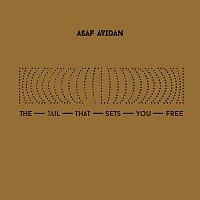 Asaf Avidan – The Jail That Sets You Free