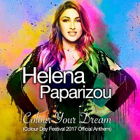 Helena Paparizou – Colour Your Dream [Colour Day Festival 2017 Official Anthem]