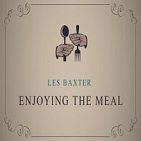 Les Baxter – Enjoying The Meal