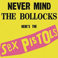 Přední strana obalu CD Never Mind The Bollocks, Here's The Sex Pistols [40th Anniversary Deluxe Edition]
