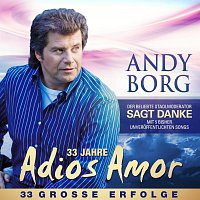 Andy Borg – 33 Jahre Adios Amor