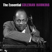 Coleman Hawkins – The Essential Coleman Hawkins