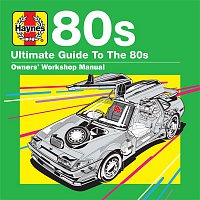 Various  Artists – Haynes Ultimate Guide to 80s