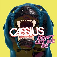 Cassius, Owlle – Don't Let Me Be
