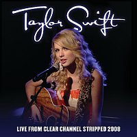 Taylor Swift – Live From Clear Channel Stripped 2008