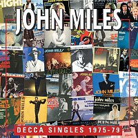 John Miles – Decca Singles 1975-1979