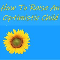 Přední strana obalu CD How to Raise an Optimistic Child