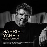 Brussells Philharmonic, Dirk Brossé – Gabriel Yared - Music For Film