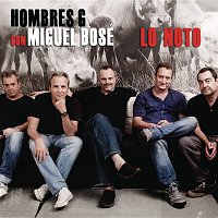 Hombres G Con Miguel Bose – Lo Noto
