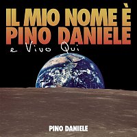 Pino Daniele – Il mio nome e' Pino Daniele e vivo qui