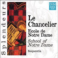 Sequentia – DHM Splendeurs: Chancelier: Ecole De Notre Dame