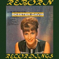 Skeeter Davis – Let Me Get Close to You (HD Remastered)