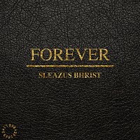Sleazus Bhrist – Forever