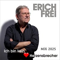 Erich Frei – Ich bin kein Herzensbrecher (2025 Mix Version)