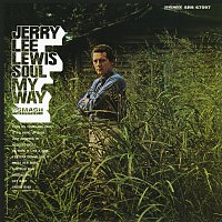 Jerry Lee Lewis – Soul My Way