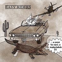 Easy Riders – ...a zase to neni o motorkách!!! MP3