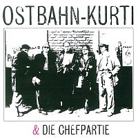 Ostbahn-Kurti & Die Chefpartie – Ostbahn-Kurti & Die Chefpartie