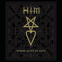 HIM – Buried Alive By Love