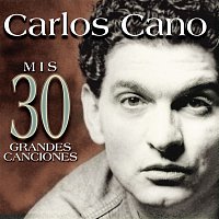 Carlos Cano – Mis 30 Grandes Canciones
