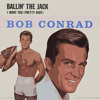 Bob Conrad – Ballin' The Jack