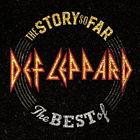 Def Leppard – The Story So Far: The Best Of Def Leppard [Deluxe] FLAC