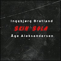 Age Aleksandersen & Ingebjorg Bratland – Skin sola