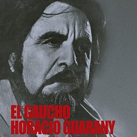 Horacio Guarany – El Gaucho