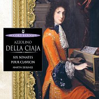 Martin Derungs – Della Ciaja: Six Sonates op.4 pour clavecin