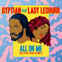 Gyptian – All On Me (Diztortion Remix)