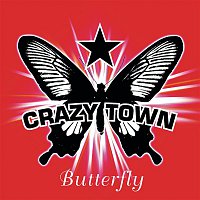 Crazy Town – Butterfly
